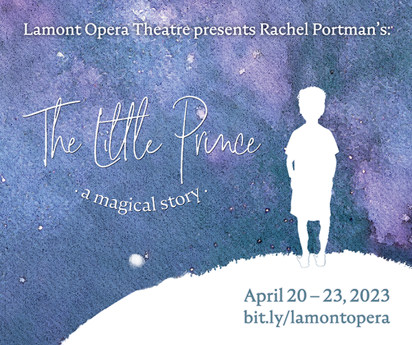 Lamont Opera Theatre: "The Little Prince" by Rachel Portman